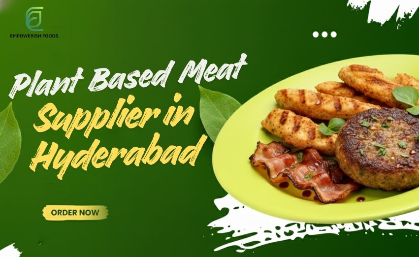 Plant Based Meat Supplier in Hyderabad